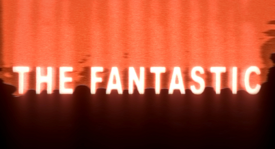 The Fantastic - Film still 1